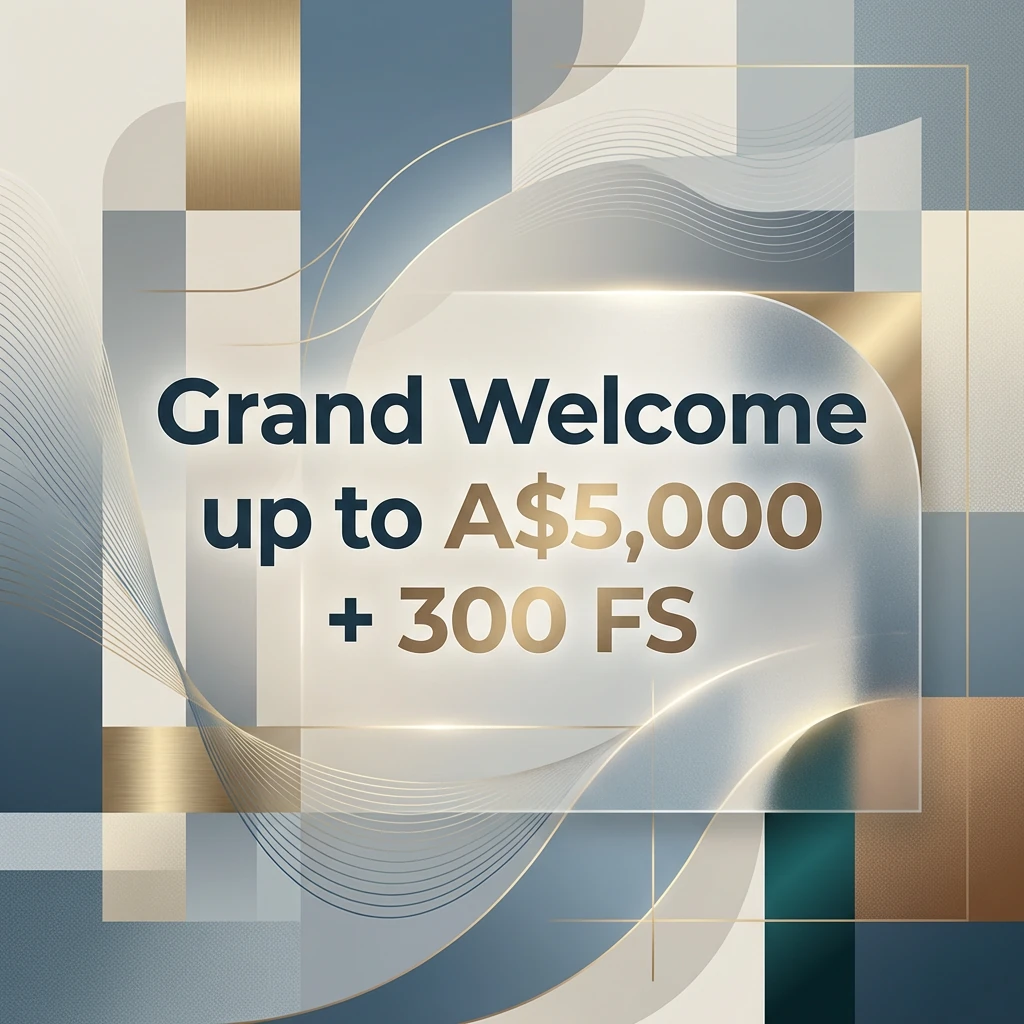Grand Welcome up to A$5,000 + 300 FS