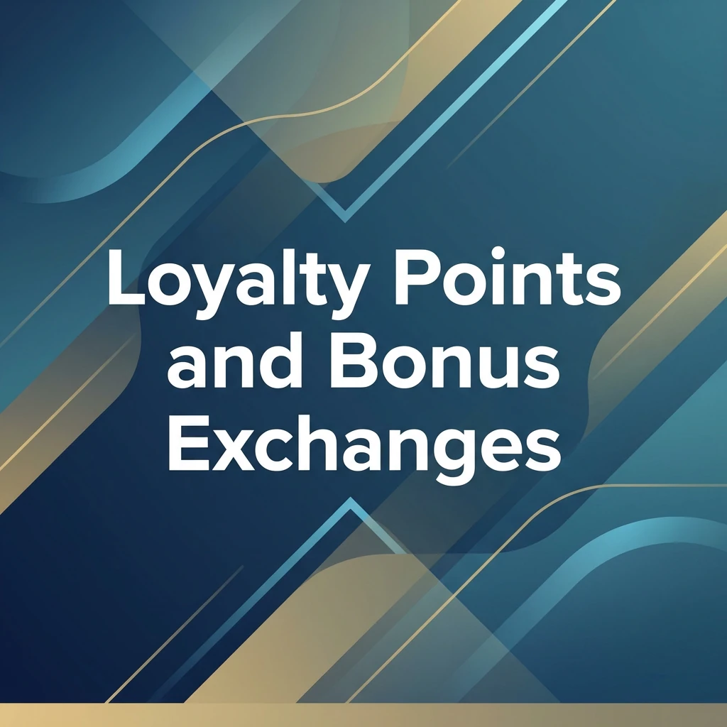 Loyalty Points and Bonus Exchanges